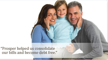 Prosper helped us consolidate our bills and become debt free.