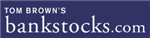 Tom Brown's bankstocks.com