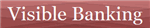 Visible Banking