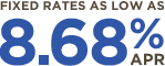 Rates as low as 8.68% APR