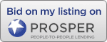Bid on my listing at Prosper, people-to-people lending