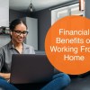 Financial Benefits of Working From Home