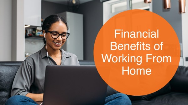 Financial Benefits of Working From Home
